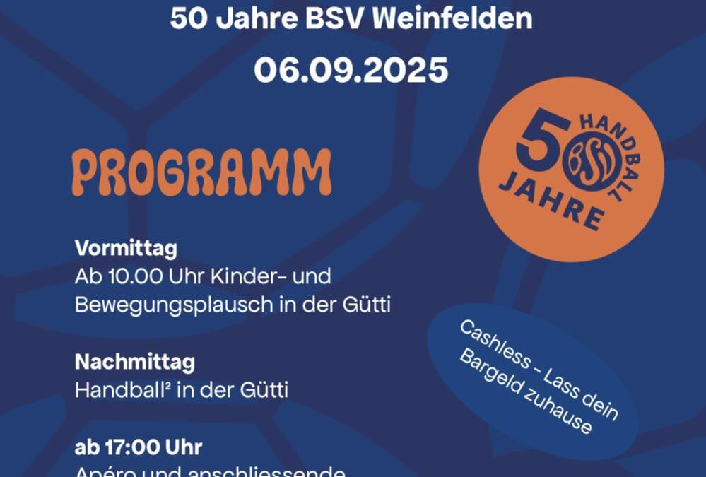 50 Jahre BSV Weinfelden – Wir wollen mit euch feiern!